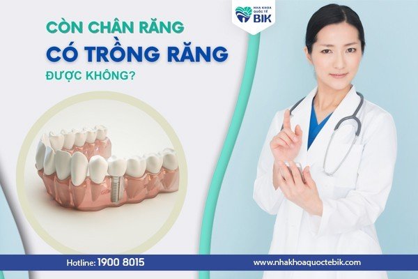 con-chan-rang-co-trong-rang-implant-duoc-khong