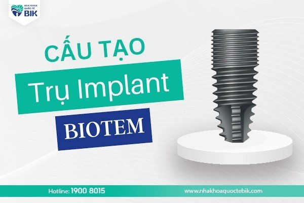 cau-tao-tru-implant-biotem-han-quoc