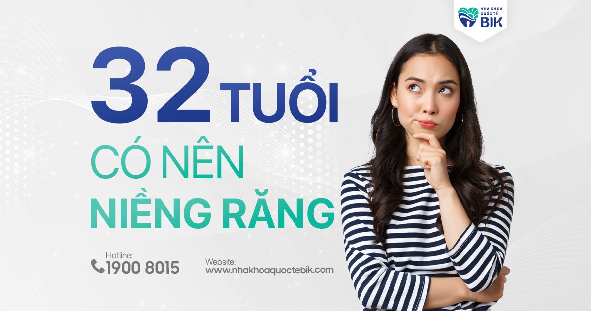 32-tuoi-co-nen-nieng-rang-khong