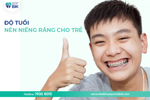 Độ tuổi nên niềng răng cho trẻ