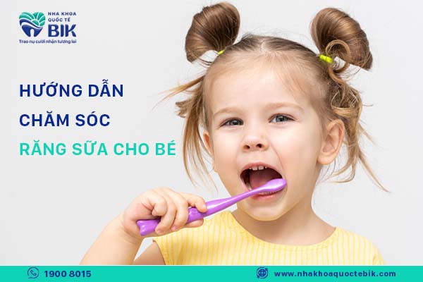 hướng dẫn cách chăm sóc răng sữa cho bé