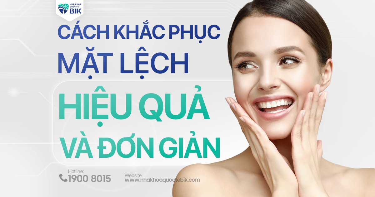 Khắc phục lệch mặt