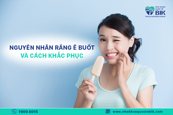 nguyên nhân và cách khắc phục răng ê buốt