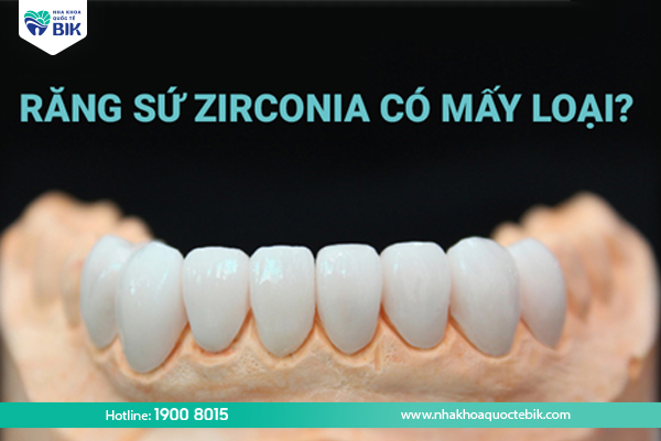 How many types of Zirconia porcelain teeth are there?