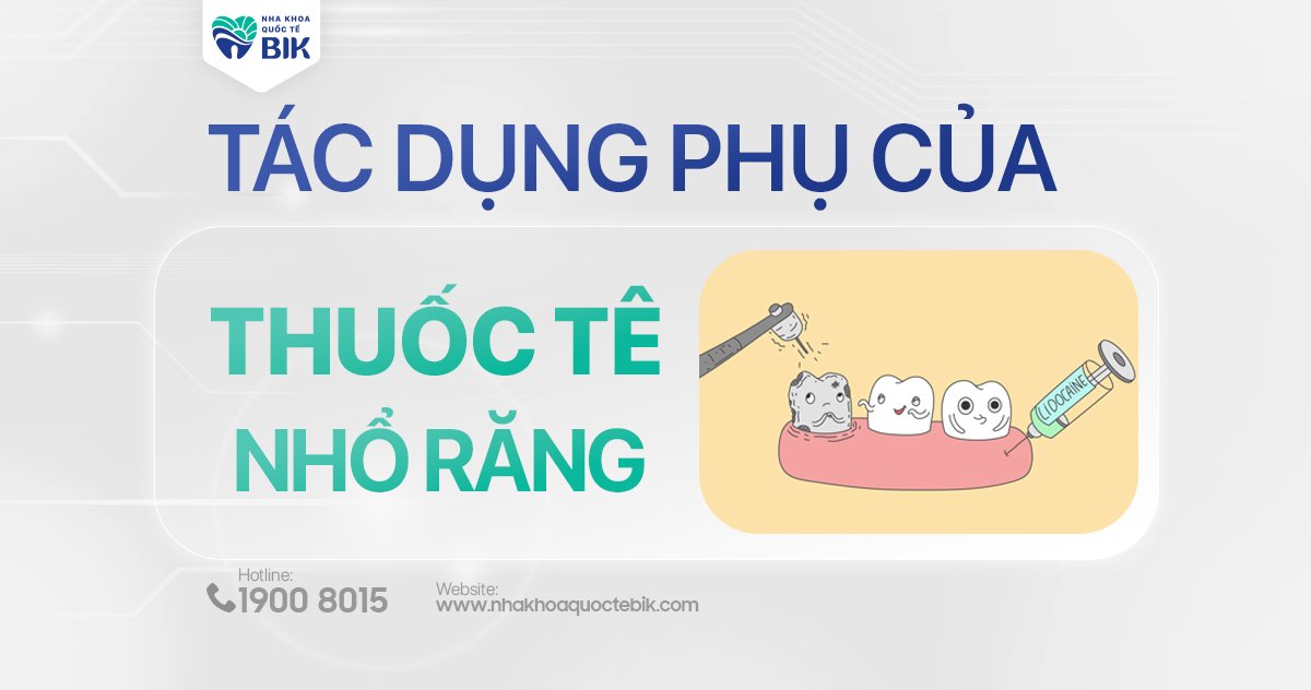 Tác dụng phụ của thuốc tê nhổ răng