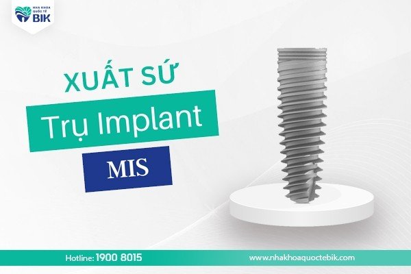 xuat-xu-cua-tru-implant-mis