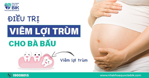 Phải Làm Sao Khi Bà Bầu Bị Viêm Lợi Trùm?