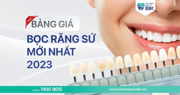 Bảng giá bọc răng sứ mới nhất hiện nay - năm 2024