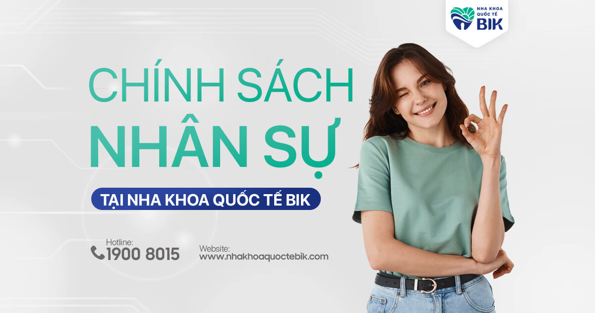 Chính sách nhân sự tại nha khoa quốc tế bik