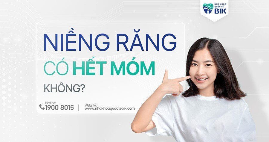 Niềng răng có hết móm không?